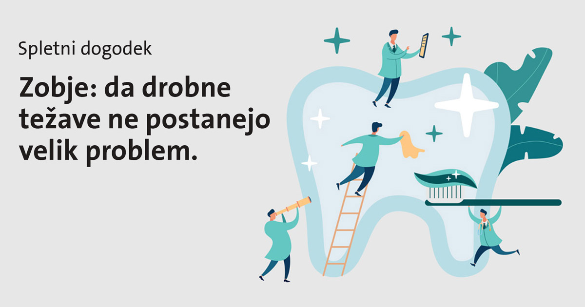 https://zdravstveninasvet.triglavzdravje.si/dogodki/zobje-da-drobne-tezave-ne-postanejo-velik-problem/